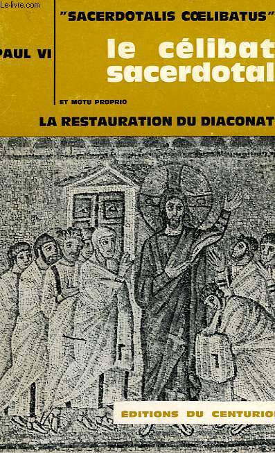LE CELIBAT SACERDOTAL, 'SACERDOTALIS COELIBATUS', ENCYCLIQUE DU 24 JUIN 1967