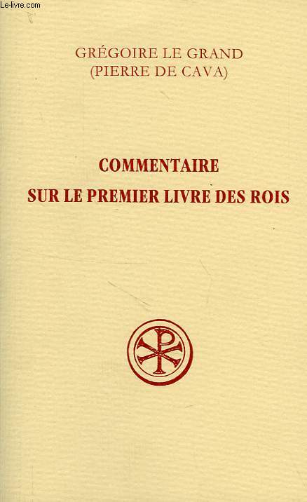 COMMENTAIRE SUR LE PREMIER LIVRE DES ROIS, TOME VI, (1-116)