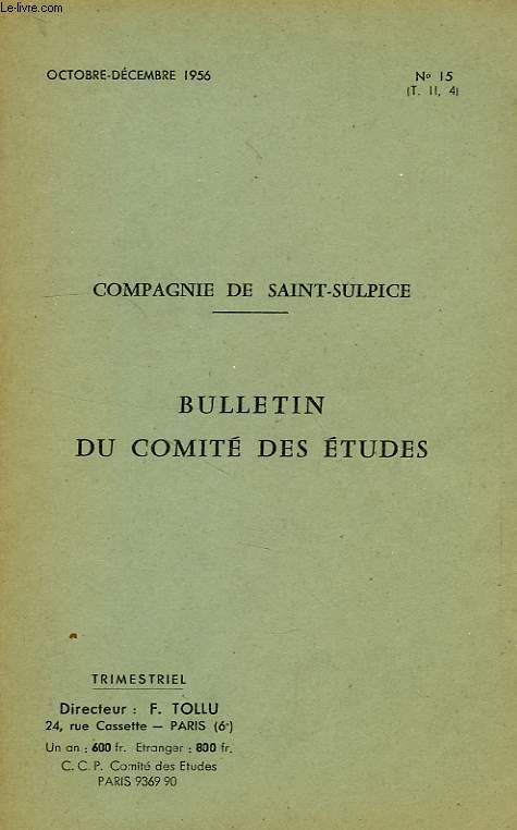 COMPAGNIE DE SAINT-SULPICE, BULLETIN DU COMITE DES ETUDES, N 15, T. II, 4, OCT.-DEC. 1956
