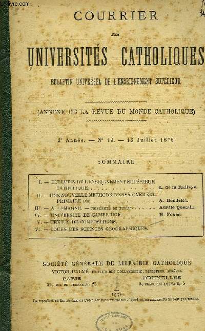 COURRIER DES UNIVERSITES CATHOLIQUES, BULLETIN UNIVERSEL DE L'ENSEIGNEMENT SUPERIEUR, 2e ANNEE, N 19, JUILLET 1878