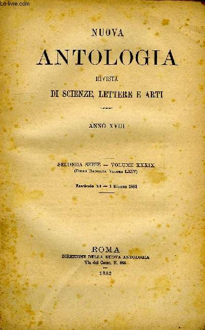 NUOVA ANTOLOGIA, RIVISTA DI SCIENZE, LETTERE E ARTI, ANNO XVIII, 2a SERIE, VOL. XXXIX, FASC. XI, 1 GIUGNO 1883