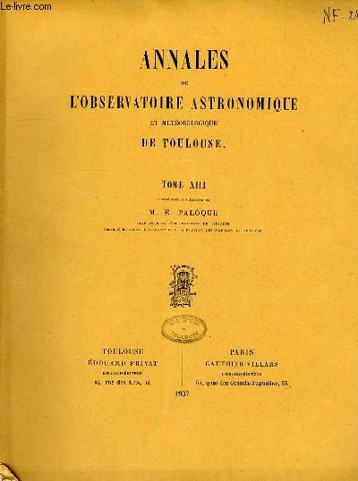 ANNALES DE L'OBSERVATOIRE ASTRONOMIQUE ET METEOROLOGIQUE DE TOULOUSE, TOME XIII
