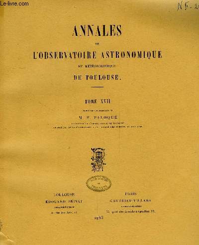 ANNALES DE L'OBSERVATOIRE ASTRONOMIQUE ET METEOROLOGIQUE DE TOULOUSE, TOME XVII