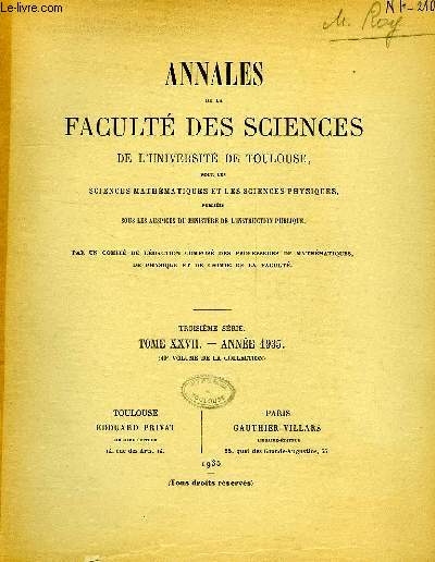 ANNALES DE LA FACULTE DES SCIENCES DE L'UNIVERSITE DE TOULOUSE, POUR LES SCIENCES MATHEMATIQUES ET LES SCIENCES PHYSIQUES, 3e SERIE, TOME XXVII (49e VOL.)