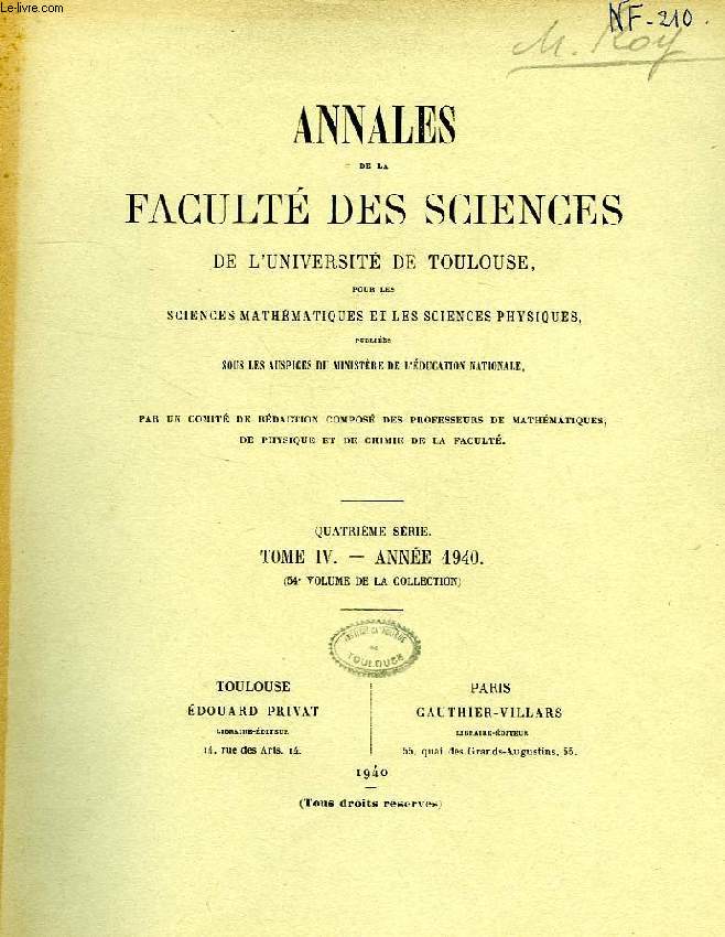 ANNALES DE LA FACULTE DES SCIENCES DE L'UNIVERSITE DE TOULOUSE, POUR LES SCIENCES MATHEMATIQUES ET LES SCIENCES PHYSIQUES, 4e SERIE, TOME IV (54e VOL.)