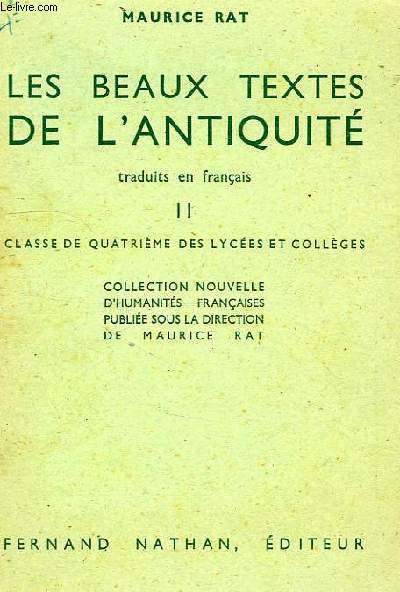LS BEAUX TEXTES DE L'ANTIQUITE TRADUITS EN FRANCAIS, II, CLASSE DE 4e