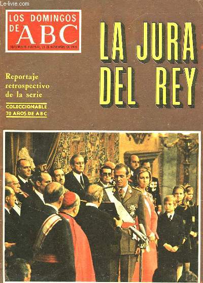 LOS DOMINGOS DE ABC, SUPLEMENTO SEMANAL, 21 DE NOV. DE 1976, LA JURA DEL REY