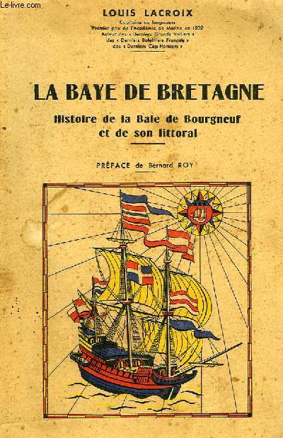 LA BAYE DE BRETAGNE, HISTOIRE DE LA BAIE DE BOURGNEUF ET DE SON LITTORAL
