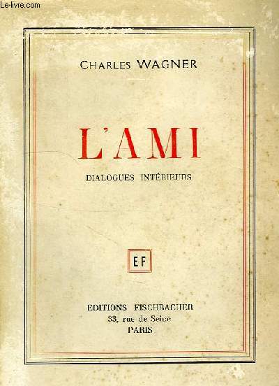 L'AMI, DIALOGUE INTERIEURS