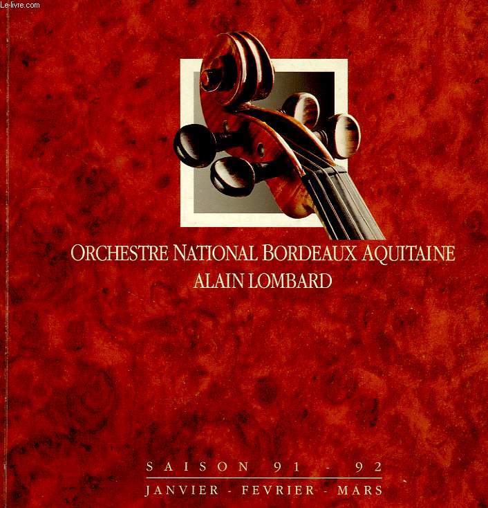 ORCHESTRE NATIONAL DE BORDEAUX ANQUITAINE, ALAIN LOMBARD, SAISON 1991-92