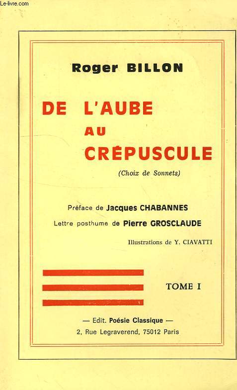 DE L'AUBE AU CREPUSCULE (CHOIX DE SONNETS), TOME I