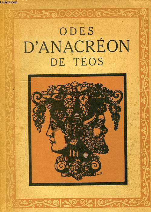 ODES D'ANACREON DE TEOS, SUIVIES DES IMITATIONS D'ANACREON