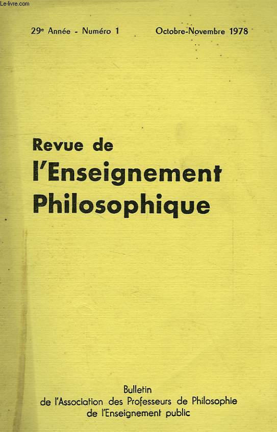 REVUE DE L'ENSEIGNEMENT PHILOSOPHIQUE, 29e ANNEE, N 1, OCT.-NOV. 1978