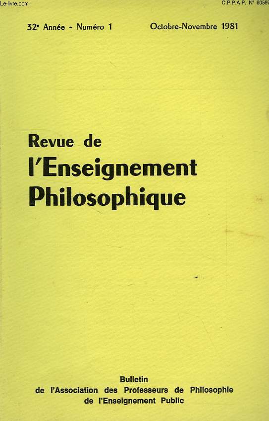 REVUE DE L'ENSEIGNEMENT PHILOSOPHIQUE, 32e ANNEE, N 1, OCT.-NOV. 1981