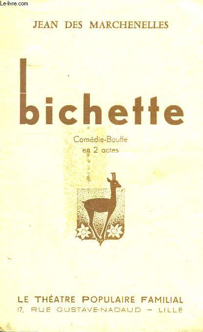 BICHETTE, COMEDIE-BOUFFE EN 2 ACTES