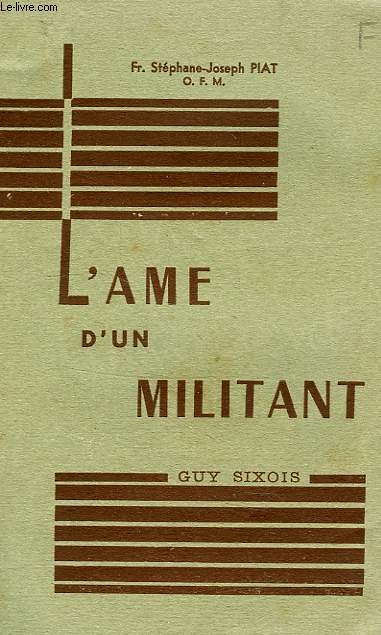 L'AME D'UN MILITANT, GUY SIXOIS