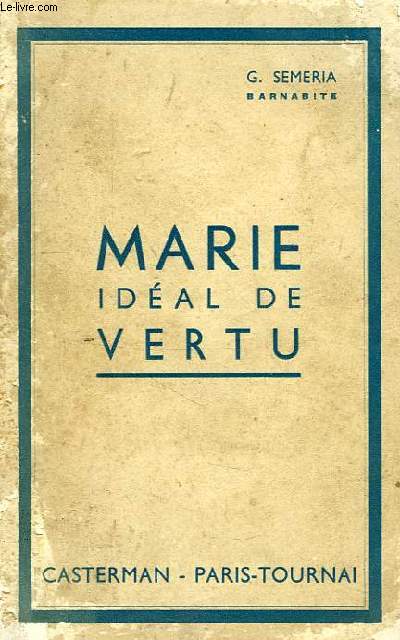 MARIE, IDEAL DE VERTU, 31 LECTURES MARIALES PRATIQUES