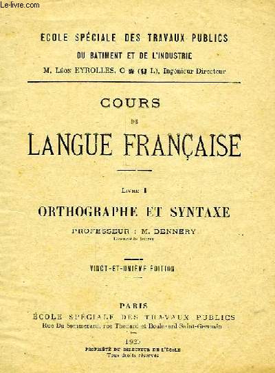 COURS DE LANGUE FRANCAISE, LIVRE 1, ORTHOGRAPHE ET SYNTAXE