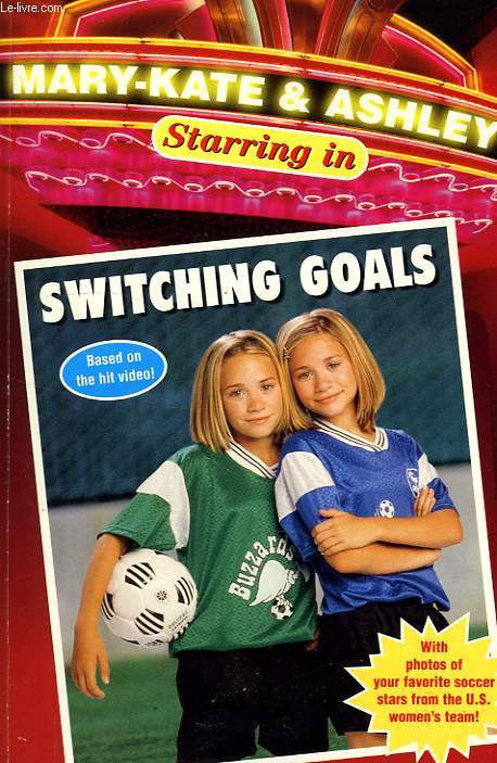 MARY-KATE & ASHLEY STARRING IN, SWITCHING GOALS