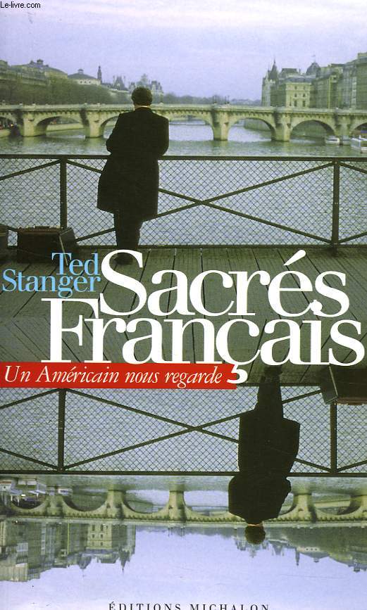 SACRES FRANCAIS !, UN AMERICAIN NOUS REGARDE