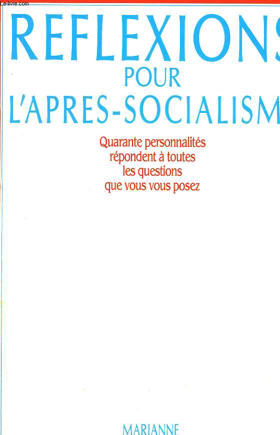REFLEXIONS POUR L'APRES-SOCIALISME