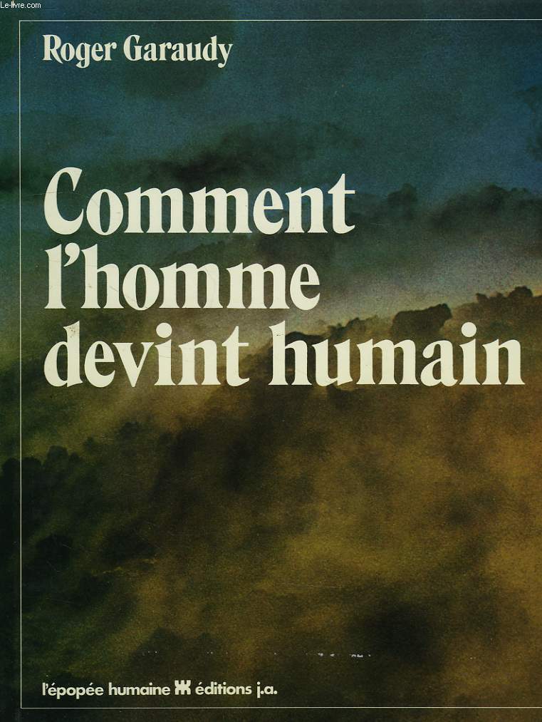 COMMENT L'HOMME DEVINT HUMAIN