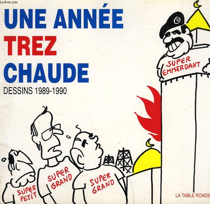 UNE ANNEE TREZ CHAUDE, DESSINS 1989-1990