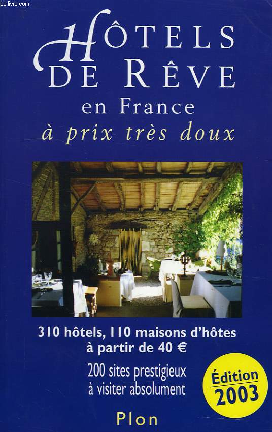 HOTELS DE REVE EN FRANCE APRIX TRES DOUX