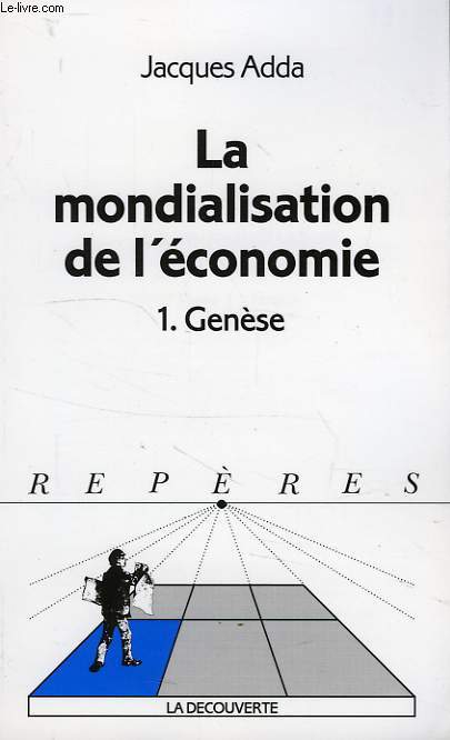 LA MONDIALISATION DE L'ECONOMIE, 1. GENESE