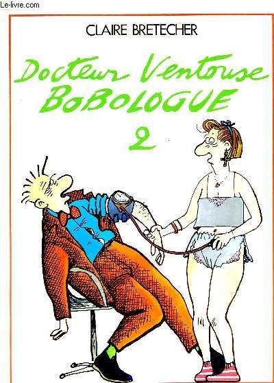 DOCTEUR VENTOUSE, BOBOLOGUE, 2