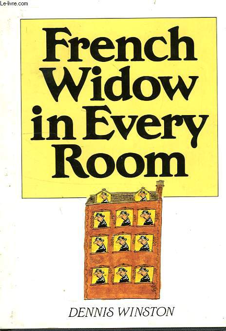 FRENCH WIDOW IN EVERY ROOM