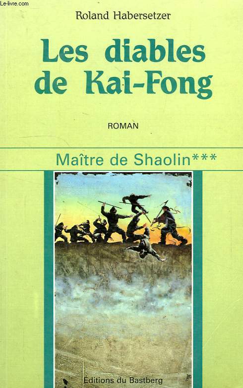 LES DIABLES DE KAI-FONG, TOME 3, MAITRE DE SHAOLIN