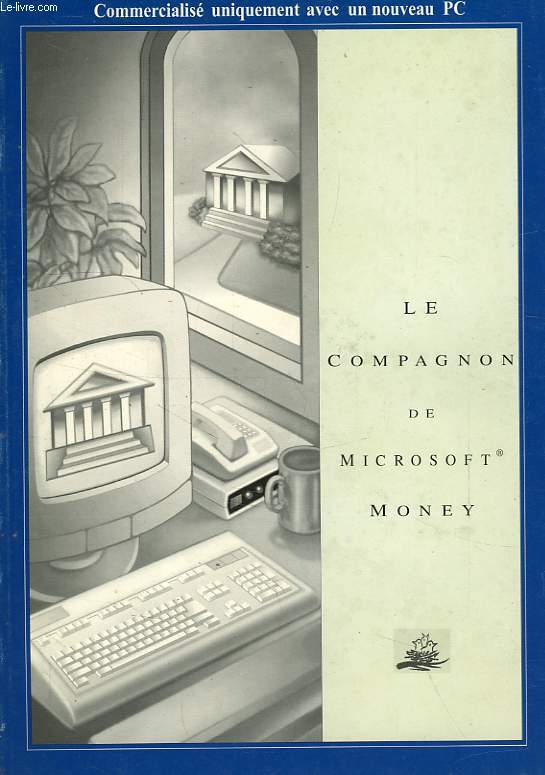 LE COMPAGNON DE MICROSOFT MONEY