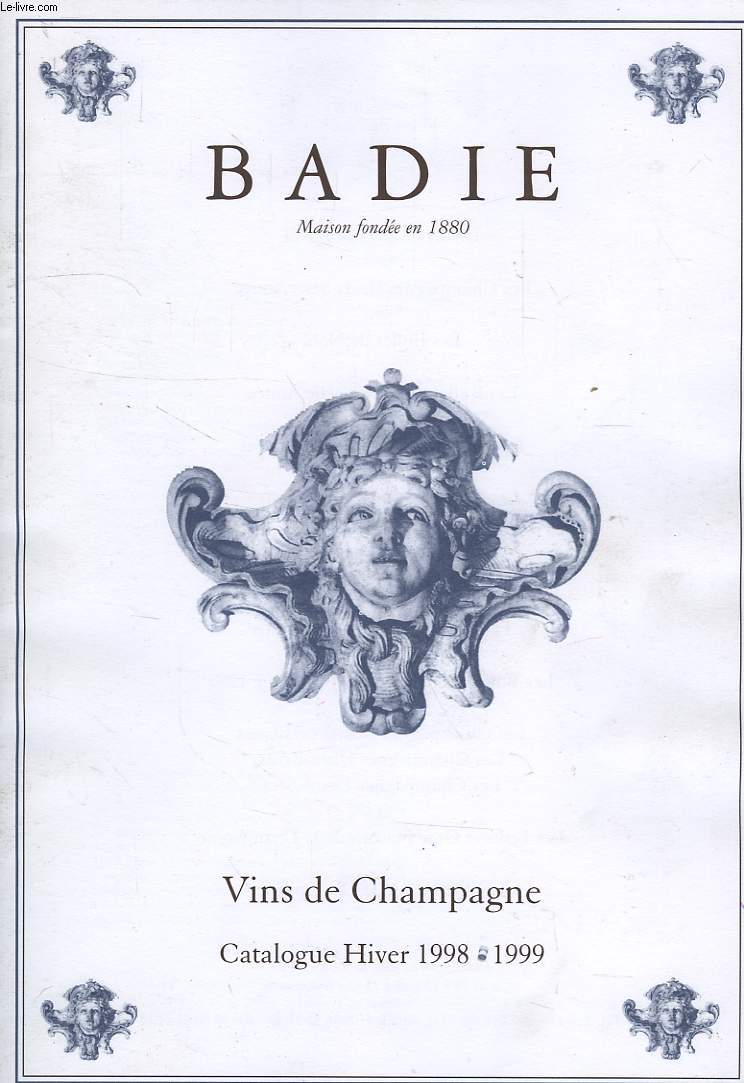 BADIE, MAISON FONDEE EN 1880, VINS DE CHAMPAGNE, CATALOGUE HIVER 1998-99