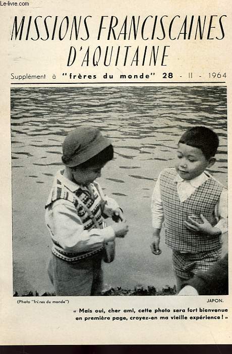 MISSIONS FRANCISCAINES D'AQUITAINE, SUPPLEMENT A 'FRERES DU MONDE' N 28, II, 1964
