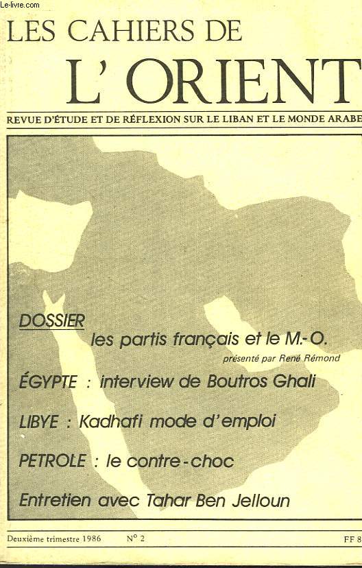 LES CAHIERS DE L'ORIENT, REVUE D'ETUDE ET DE REFLEXION SUR LE LIBAN ET LE MONDE ARABE, N 2, 2e TRIMESTRE 1986