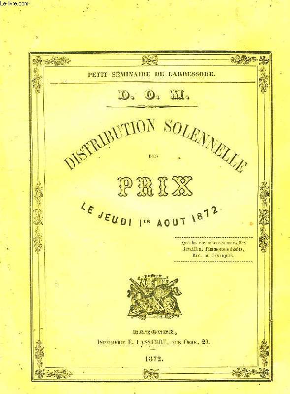 PETIT SEMINAIRE DE LARRESSORE, DISTRIBUTION SOLENNELLE DES PRIX, LE JEUDI 1er AOUT 1872