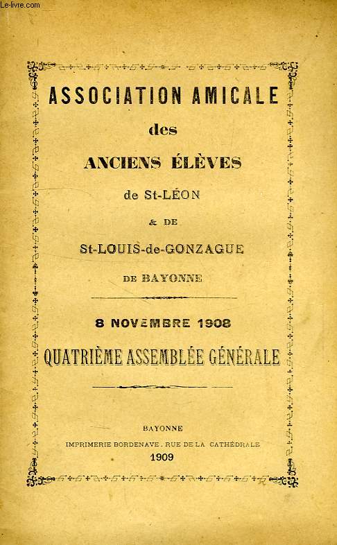 ASSOCIATION AMICALE DES ANCIENS ELEVES DE St-LEON & DE St-LOUIS-DE-GONZAGUE DE BAYONNE