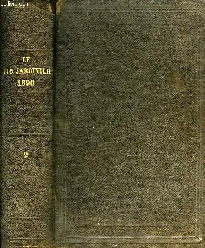 LE BON JARDINIER, ALMANACH HORTICOLE POUR L'ANNEE 1890, 2e PARTIE, PLANTES ET ARBRES D'ORNEMENT