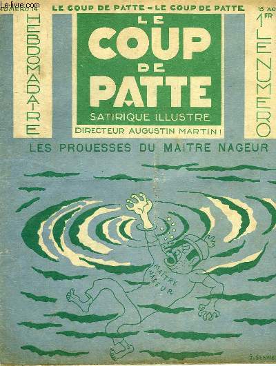 LE COUP DE PATTE, HEBDOMADAIRE SATIRIQUE ILLUSTRE, N 14, 15 AOUT 1931