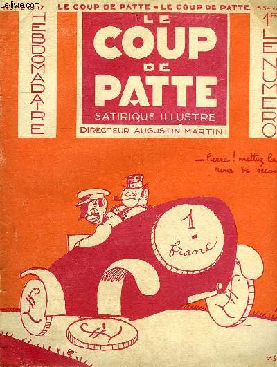 LE COUP DE PATTE, HEBDOMADAIRE SATIRIQUE ILLUSTRE, N 17, 5 SEPT. 1931