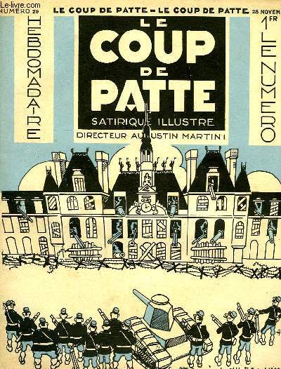 LE COUP DE PATTE, HEBDOMADAIRE SATIRIQUE ILLUSTRE, N 29, 28 NOV. 1931