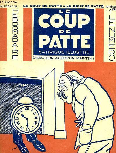 LE COUP DE PATTE, HEBDOMADAIRE SATIRIQUE ILLUSTRE, N 32, 19 DEC. 1931