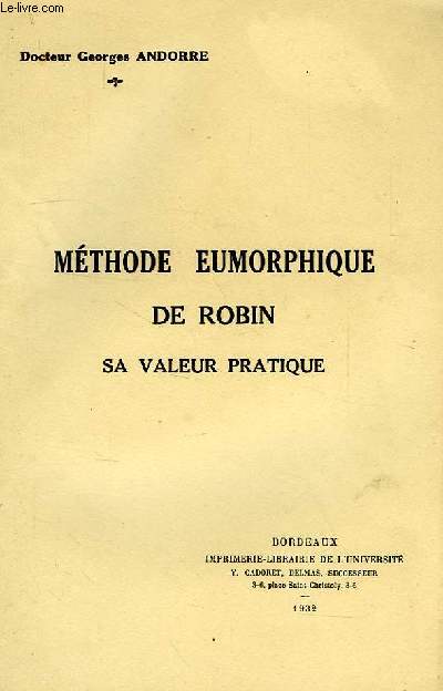 MEHODE EUMORPHIQUE DE ROBIN, SA VALEUR PRATIQUE