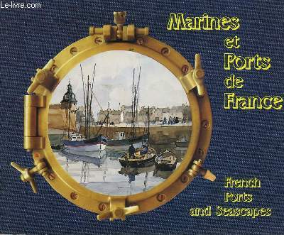 MARINES ET PORTS DE FRANCE, FRENCH PORTS AND SEASCAPES