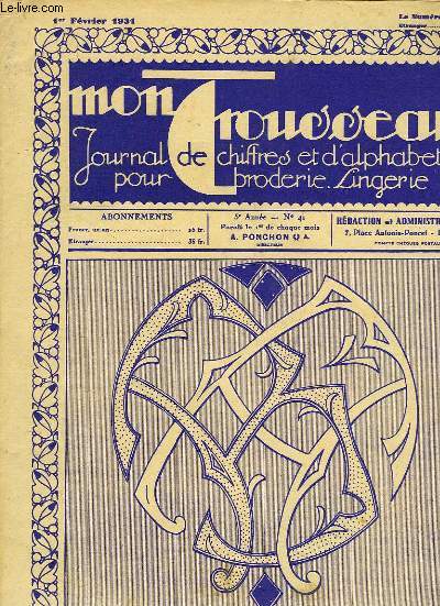 MON TROUSSEAU, JOURNAL DE CHIFFRES ET D'ALPHABETS POUR BRODERIE, LINGERIE, 5e ANNEE, N 41, 1er FEV. 1931