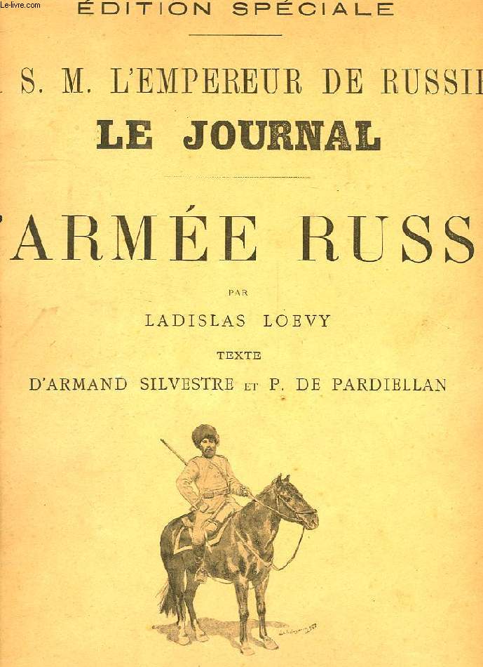 LE JOURNAL, EDITION SPECIALE, A S. M. L'EMPEREUR DE RUSSIE, L'ARMEE RUSSE