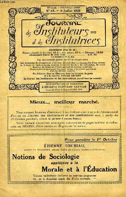 JOURNAL DES INSTITUTEURS ET DES INSTITUTRICES, 67e ANNEE, NOUVELLE SERIE, N 42, 9 JUILLET 1921