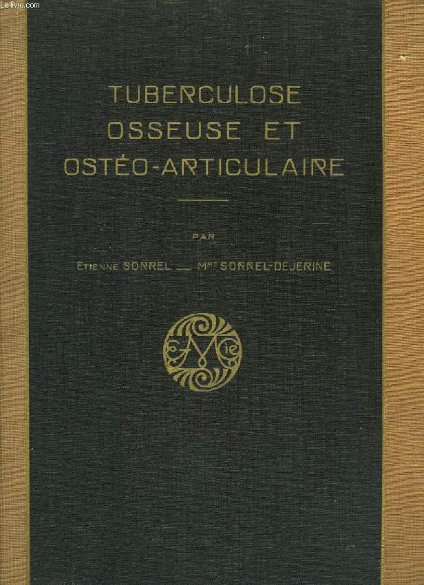 TUBERCULOSE OSSEUSE ET OSTEO-ARTICULAIRE
