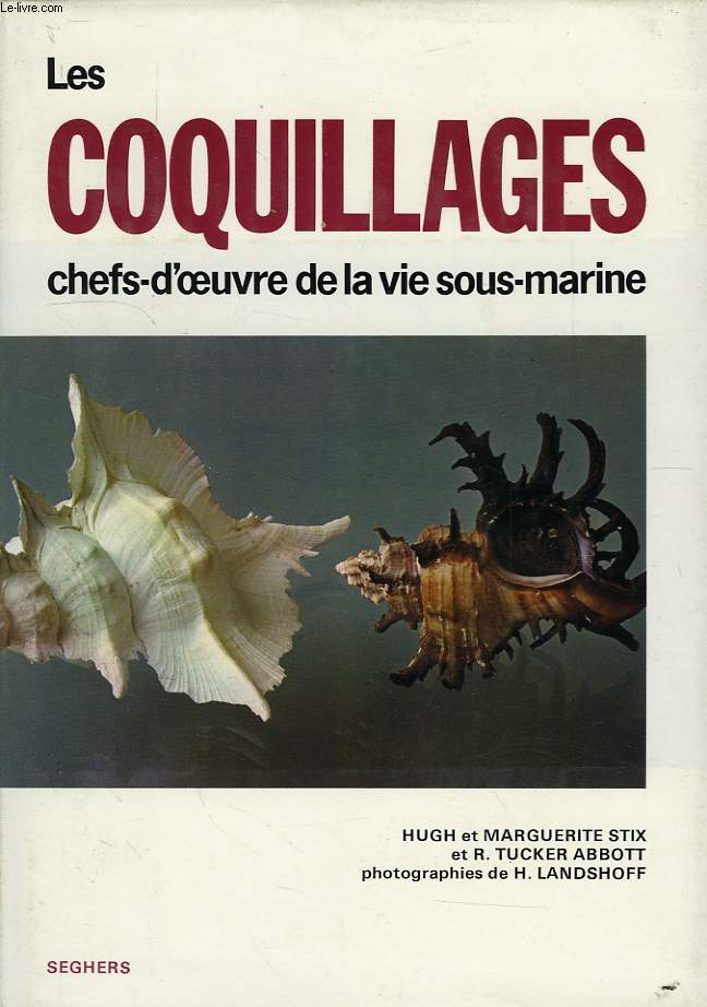 LES COQUILLAGES, CHEFS-D'OEUVRE DE LA VIE SOUS-AMRINE